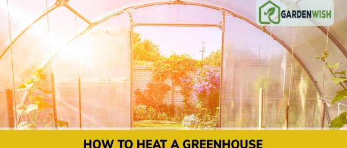 How to heat a greenhouse